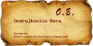 Ondrejkovics Bere névjegykártya